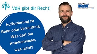 Aufforderung zu Reha oder Verrentung Was darf die Krankenkasse was nicht VdK gibt dir Recht 30 [upl. by Sixel]