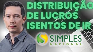 DISTRIBUIÇÃO DE LUCROS ISENTOS DE IR  Empresas do Simples Nacional [upl. by Analaj117]