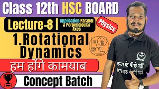 L8 1 Rotational Dynamics Class 12th Physics  Theorems newindianera conceptbatch [upl. by Saduj]