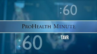 ProHealth Minute Transcatheter Aortic Valve Replacement TAVR [upl. by Ihcur381]