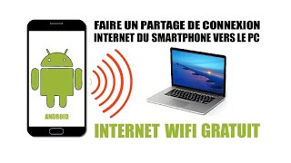 Faire un partage de Connexion internet de mon Smartphone Android vers un PC [upl. by Burrell]