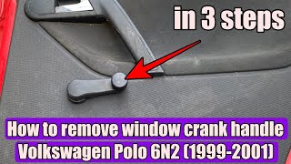 Volkswagen VW Polo 6N1 6N2 Golf 3 19982001 window crank interior handle removal  replacecement [upl. by Teemus]