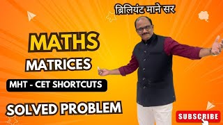 Matrices MHTCET Shortcut Tricks From Brilliant Mane sir Part 6 [upl. by Prudence]