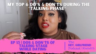 Dos amp Donts of Talking Stage while Dating  The Hey Girlfriend Podcast  Ep 15 [upl. by Notrub439]