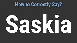 How to Pronounce Name Saskia Correctly [upl. by Carmelina]