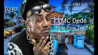 MC Dede  Pow Pow Tey Tey DJ R7 Música Nova Audio Oficial Lançamento 2016 [upl. by Ahsilet]