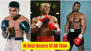 Top 10 Greatest Boxers Of All Time [upl. by Adnwahsor]