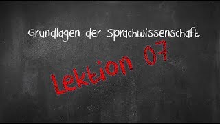 Einführung in die Sprachwissenschaft Lektion 07 Phrasen 2018 [upl. by Yelnik]