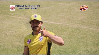 GT20 Canada Day 12 July 11 2018 Round 2 Game 3 ERsWH Abraash Khan Hiral Patel [upl. by Tterej]