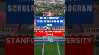 KnightHennessy Scholarship Program 2024  Stanford University USA [upl. by Yodlem]