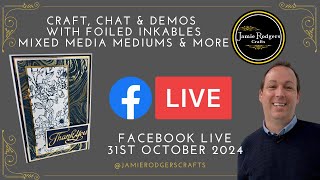 Jamie Rodgers Crafts Facebook LIVE  Thursday Night Natter  31st October 2024 [upl. by Tadio]