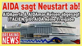 🔴 AIDA muss Neustart absagen  Reisen storniert AIDAperla amp AIDAmar [upl. by Annamarie]