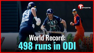 Englands 498 Run Innings Highlights  England vs Nederland  1st ODI  Cricket  T Sports [upl. by Cilla25]