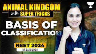 Basis Of Classification  Animal Kingdom with Super Tricks  NEET 2024  Dr Gargi Singh [upl. by Hoebart]