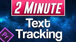 Quick Text Tracking Tutorial in Premiere Pro [upl. by Eirovi]