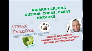 Ricardo Arjona Quesos cosas casas karaoke [upl. by Llerdna]