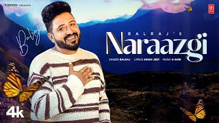 NARAAZGI Official Video  Balraj  Latest Punjabi Songs 2024  TSeries [upl. by Isidore]