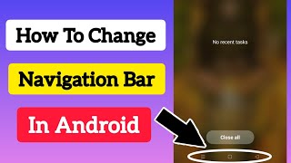 System Navigation  How To Change Navigation Bar [upl. by Shig]