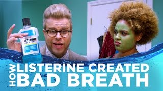 How Listerine Created Bad Breath  Adam Ruins Everything [upl. by Clotilde]