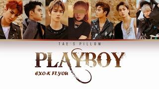 PLAYBOY  EXOK FT YOU COLOR CODED LYRICS HANROMENG 7 MEMBER VER [upl. by Hpseoj]