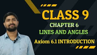 Class 9 Maths ch  6 Lines and Angles Axiom 61 introduction [upl. by Nored]