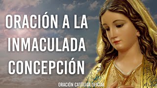 Oración a la Inmaculada Concepción ORACIONES CATÓLICAS [upl. by Ahasuerus]