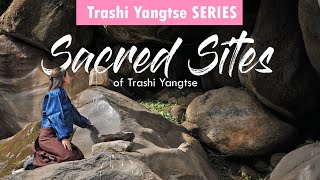 Sacred Sites of Trashi Yangtse l Ep 2 [upl. by Treat]