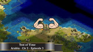 Civ 3 Arabia  Episode 3 Haarlem the Invincible City  Test of Time Metaseries [upl. by Anyek860]