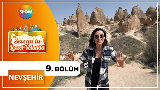 Sevcanla Lezzet Yolunda 9Bölüm  Nevşehir [upl. by Suhsoj662]