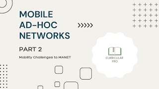 Mobility Challenges to MANET  Part 2 Mobile Adhoc Networks [upl. by Belak]