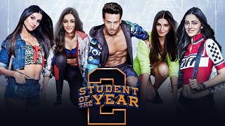 Student Of The Year 2 Full Movie  Tiger Shroff Ananya Pandey Tara Sutaria  Facts amp Review [upl. by Goff668]