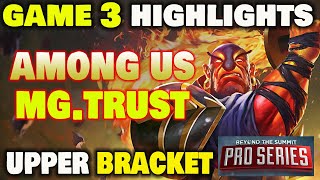 Among Us vs MG Trust Game 3 BTS Pro Series Season 3 Upper Bracket Dota 2 [upl. by Llewej867]