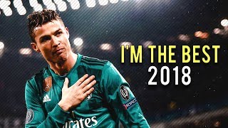 Cristiano Ronaldo 2018 • quotIm the best in the Worldquot • CRazy Goals amp Skills 1718 [upl. by Adnilre]