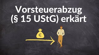 Vorsteuerabzug einfach erklärt [upl. by Vaden]