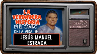 La verdadera Historia en los caminos de la vida de Jesus Manuel Estrada jesusmanuelestrada [upl. by Veriee]