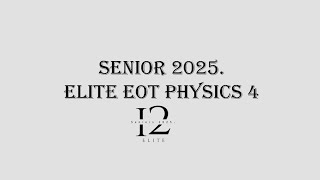 12 Elite physics EOT 1  4 [upl. by Iaka110]