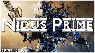 How To Get Nidus Prime  Warframe 2021 Relic Farming Guide [upl. by Anu]