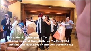 Tanz der Trachtenpaare T 2 Dreispitzer und Kreuzstättener Treffen 2024 [upl. by Assira682]