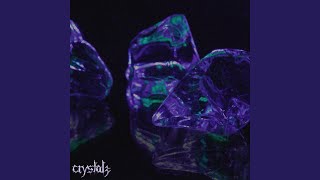 Crystals [upl. by Relyc]