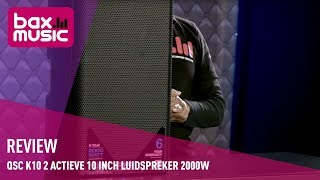 QSC K102 Actieve 10 inch Luidspreker 2000W Review  Bax Music [upl. by Vachill87]