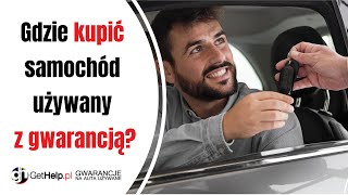 Gdzie kupić samochód używany z Gwarancją I Podpowiadamy [upl. by Tterrag158]