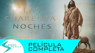 Las Cuarenta Noches · PELÍCULA CRISTIANA EN ESPAÑOL [upl. by Veronique]