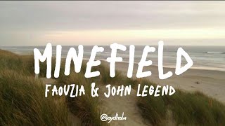 Minefield  Faouzia amp John Legend Lyric [upl. by Eidolem72]