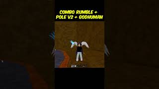 COMBO RUMBLE  POLE V2  GODHUMAN bloxfruits [upl. by Roath]