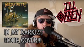 In My Darkest Hour Full Band Cover Megadeth Music Video  ILL OMEN [upl. by Nash]