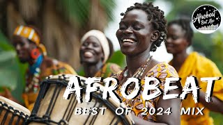 AFROBEAT MIX 2024 NAIJA  The Best and Latest Afrobeat Jams of 2024   Best Afrobeat Mix 2024 [upl. by Nogras]