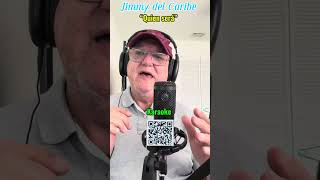 Musica es Arte Jimmy del caribe Karaoke Quien sera [upl. by Odnam]