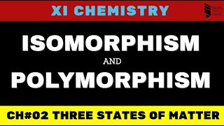 Three States of Matter 13  Isomorphism and Polymorphism  XI Chemistry [upl. by Ainimre]