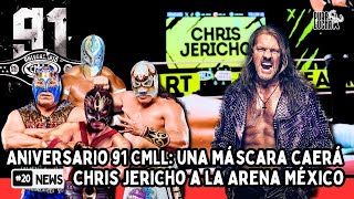 Aniversario 91 CMLL una máscara caerá y Chris Jericho vuelve a la Arena México [upl. by Neelhtac403]