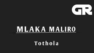 Mlaka Maliro Tothola by GRproduções [upl. by Malti]